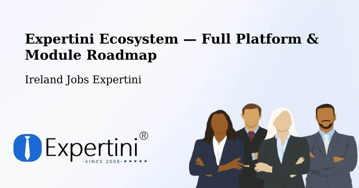 Expertini Ecosystem — Full Platform & Module Roadmap – Booterstown